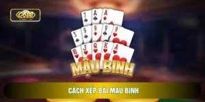 Cách Xếp Bài Mậu Binh Chuẩn Giúp Tối Ưu Chiến Thuật