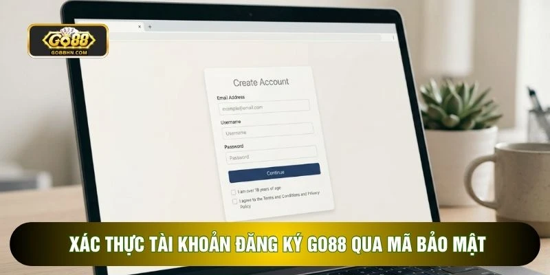 Xác thực tài khoản đăng ký go88 qua mã bảo mật